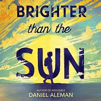 Brighter Than the Sun