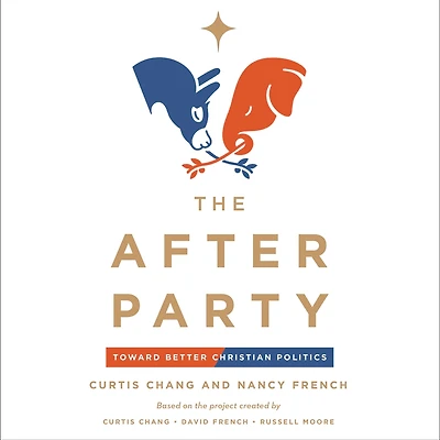 The After Party: Toward Better Christian Politics