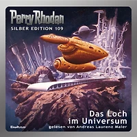 Perry Rhodan Silber Edition 109: Das Loch im Universum: 4. Band des Zyklus "Die kosmischen Burgen" (Abridged)