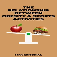The Relationship Between Obesity & Sports Activities (Abridged)