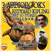 3 Audiobooks Rudyard Kipling: Just So Stories Jungle Book American Notes