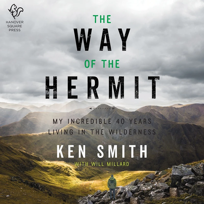 the Way of Hermit: My Incredible 40 Years Living Wilderness