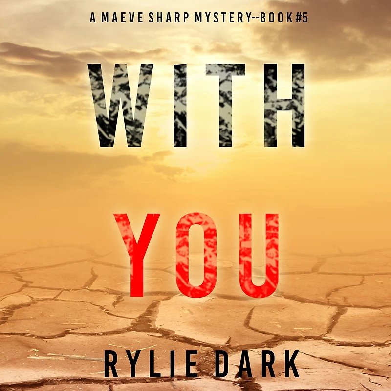 With You (A Maeve Sharp FBI Suspense Thriller-Book Five): Digitally narrated using a synthesized voice