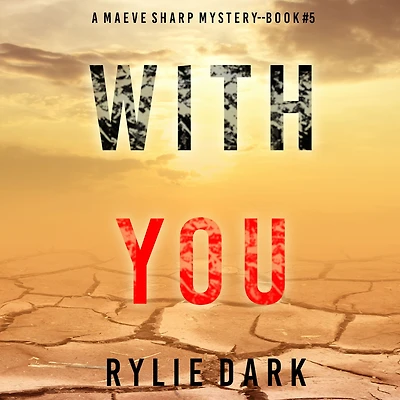 With You (A Maeve Sharp FBI Suspense Thriller-Book Five): Digitally narrated using a synthesized voice