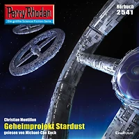 Perry Rhodan 2541: Geheimprojekt Stardust: Rhodan-Zyklus "Stardust"