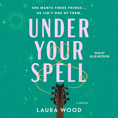 Under Your Spell: A Novel