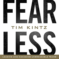 Fearless: Leading and Managing Unbreakable Teams