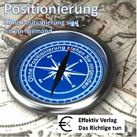 Positionierung - Ohne sind Sie ein niemand