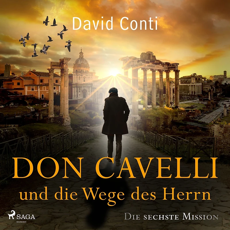 Don Cavelli und Die Wege des Herrn: sechste Mission: Ein Vatikan-Krimi