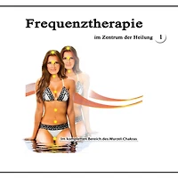 Frequenztherapie im Zentrum der Heilung 1: Im kompletten Bereich des Wurzel-Chakras