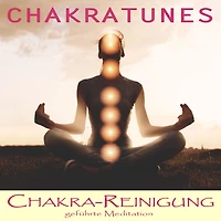 Chakra Reinigung: Geführte Meditation