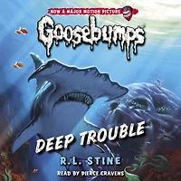 Deep Trouble (Classic Goosebumps Series #2)