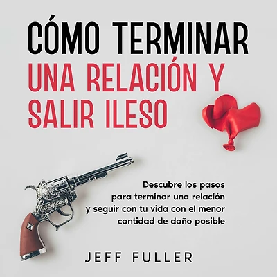 Cómo Terminar una Relación y Salir Ileso: Descubre los Pasos para Seguir con tu Vida el Menor Cantidad de Daño Posible