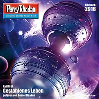 Perry Rhodan 2916: Gestohlenes Leben: Rhodan-Zyklus "Genesis" (Abridged)