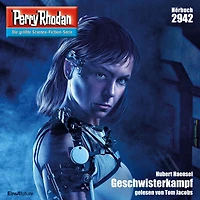 Perry Rhodan 2942: Geschwisterkampf: Rhodan-Zyklus "Genesis" (Abridged)