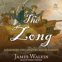 The Zong: A Massacre, the Law & the End of Slavery