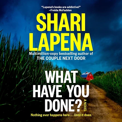 What Have You Done?: A Novel