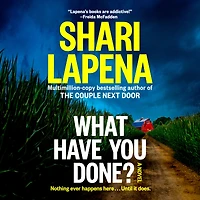 What Have You Done?: A Novel