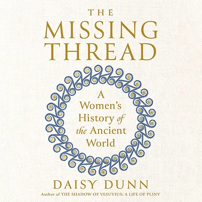 the Missing Thread: A Women's History of Ancient World