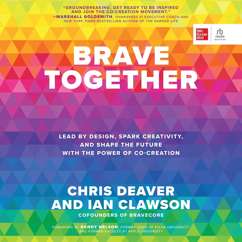 Brave Together: Lead by Design, Spark Creativity, and Shape the Future with Power of Co-Creation
