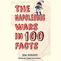 The Napoleonic War In 100 Facts