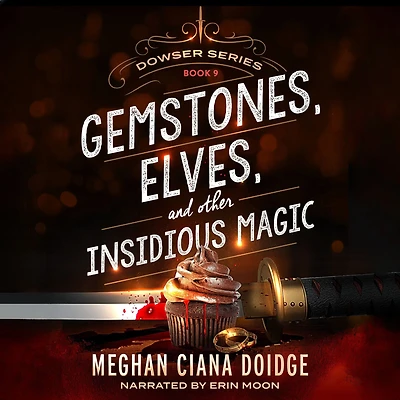 Gemstones, Elves, and Other Insidious Magic