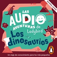 Los dinosaurios (Castellano) (Las audioaventuras de Ladybird)