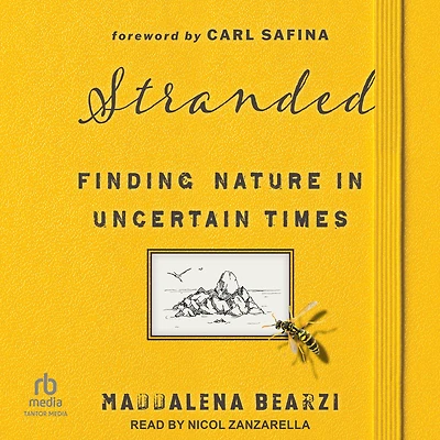 Stranded: Finding Nature Uncertain Times
