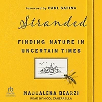 Stranded: Finding Nature Uncertain Times
