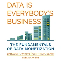 Data Is Everybody's Business: The Fundamentals of Monetization