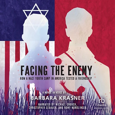 Facing the Enemy: How a Nazi Youth Camp America Tested Friendship