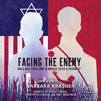 Facing the Enemy: How a Nazi Youth Camp America Tested Friendship