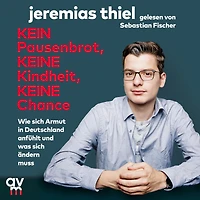 Kein Pausenbrot, keine Kindheit, Chance: Wie sich Armut Deutschland anfühlt und was ändern muss