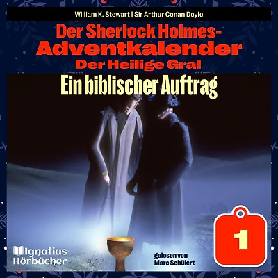 Ein biblischer Auftrag (Der Sherlock Holmes-Adventkalender: Der Heilige Gral, Folge 1)