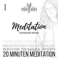 Meditation Nichtraucher werden - Meditation I - 20 Minuten Meditation: Meditation für die Pause - Meditation zum Rauchen aufhören - Entspannungsmeditation