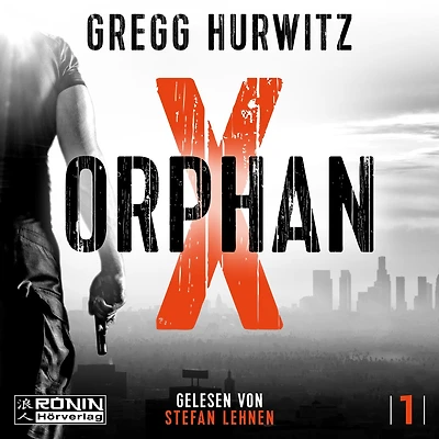Orphan X (German Edition) (Orphan X, Band 1)
