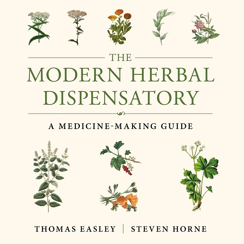 The Modern Herbal Dispensatory: A Medicine-Making Guide