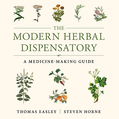 The Modern Herbal Dispensatory: A Medicine-Making Guide