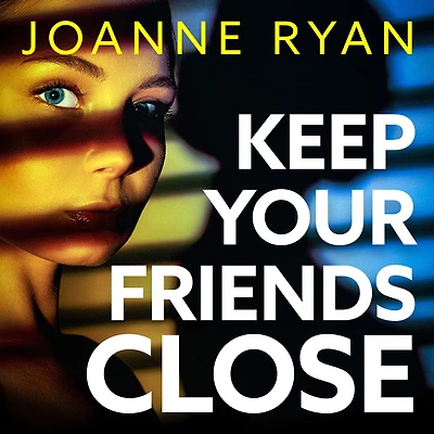 Keep Your Friends Close