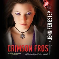 Crimson Frost (Mythos Academy Series #4)