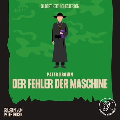 Der Fehler der Maschine: Pater Brown