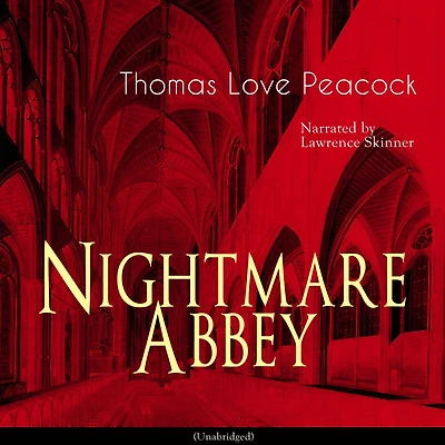 Nightmare Abbey: Unabridged