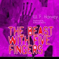 Beast with Five Fingers, The (Unabridged)