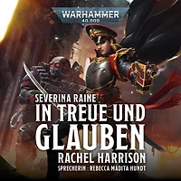 Warhammer 40.000: Severina Raine: In Treue und Glauben