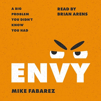 Envy: A Big Problem You Didn't Know Had