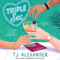 Triple Sec: A Novel
