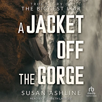 A Jacket Off the Gorge: True Story of Biggest Liar:
