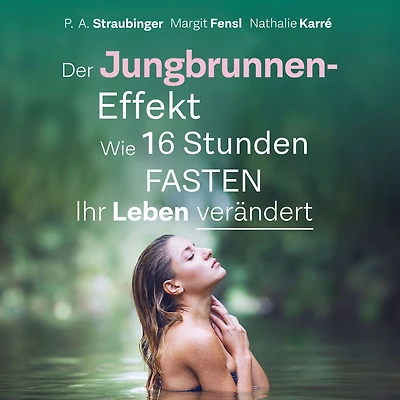 Der Jungbrunnen-Effekt: Wie 16 Stunden FASTEN ihr Leben verändert