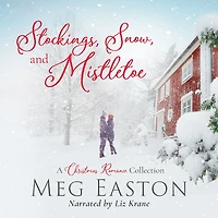 Stockings, Snow, and Mistletoe: A Christmas Romance Collection