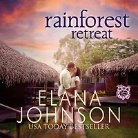 Rainforest Retreat: Clean Beach Billionaire Romance